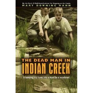 The Dead Man in Indian Creek -- Mary Downing Hahn